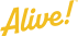  alive